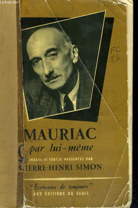 Mauriac par lui-mme - Collection Ecrivains de toujours n14