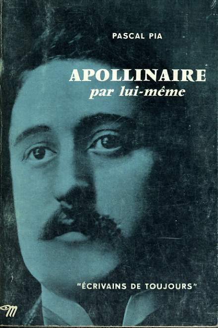 Apollinaire par lui-mme - Collection Ecrivains de toujours n20