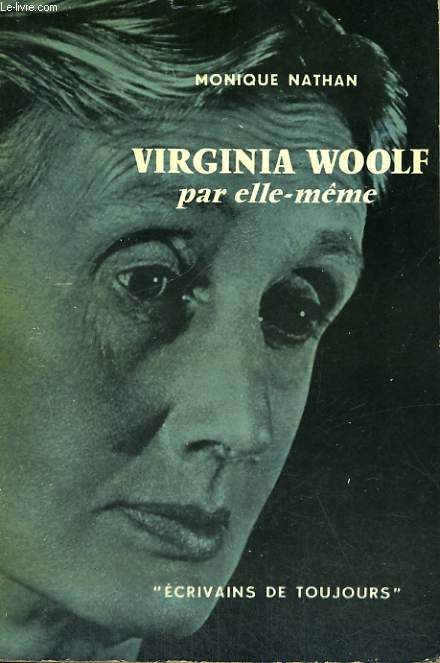Virginia Woolf par elle-mme - Collection Ecrivains de toujours n35