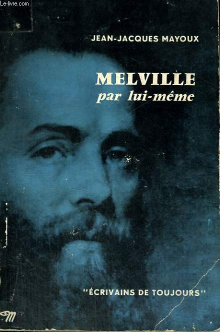 Melville par lui-mme - Collection Ecrivains de toujours n44