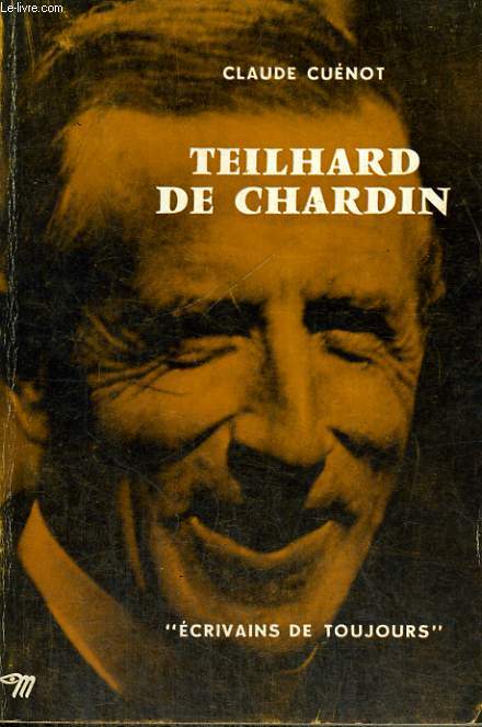 Teilhard de Chardin - Collection Ecrivains de toujours n58