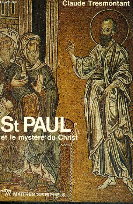 SAINT PAUL ET LE MYSTERE DU CHRIST - Collection Matres spirituels n5