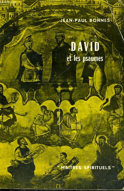 DAVID ET LES PSAUMES - Collection Matres spirituels n13
