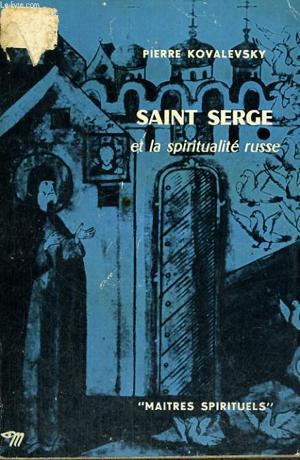 SAINT SERGE ET LA SPIRITUALITE RUSSE - Collection Matres spirituels n16