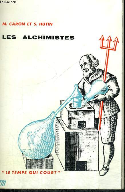 LES ALCHIMISTES - Collection Le temps qui court n16