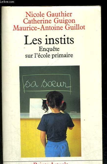 LES INSTITS - Enqute sur l'cole primaire - Collection Points A80