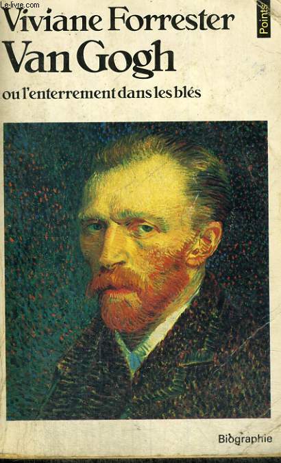 VAN GOGH ou l'enterrement dans les bls - Collection Points Biographie B7