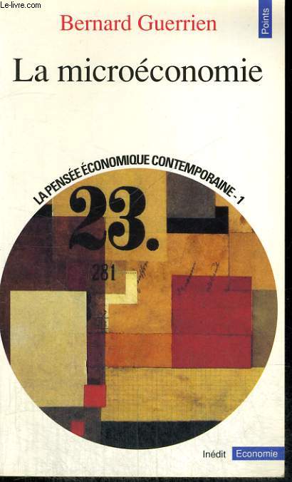 LA MICROECONOMIE - La pense conomique contemporaine 1 - Collection Points Economie E38