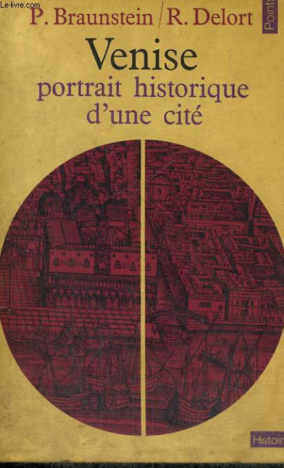 VENISE, PORTRAIT HISTORIQUE D'UNE CITE - Collection Points Histoire H4