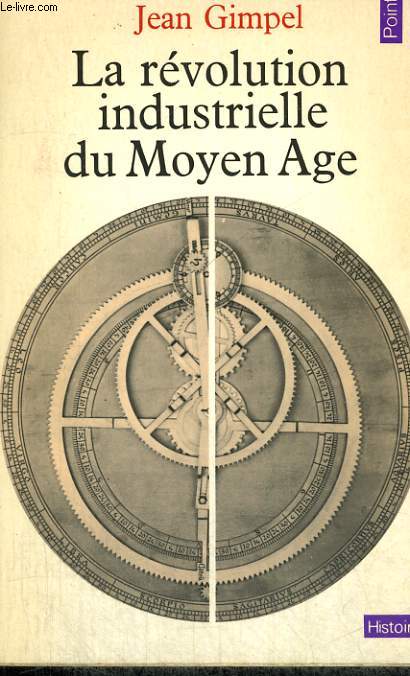 LA REVOLUTION INDUSTRIELLE DU MOYEN AGE - Collection Points Histoire H19