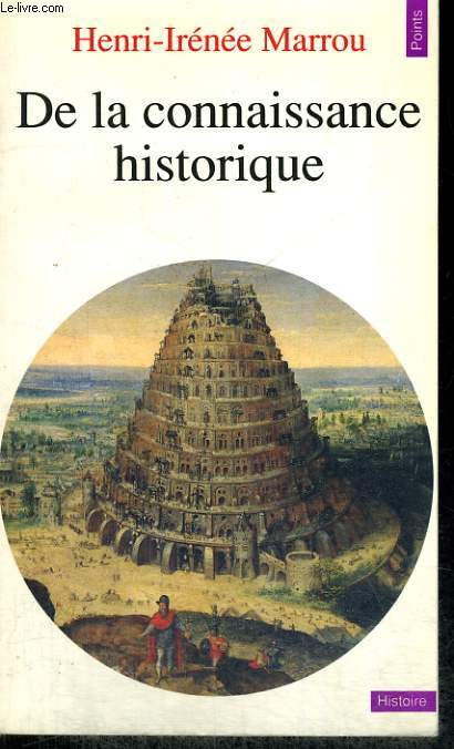 DE LA CONNAISSANCE HISTORIQUE - Collection Points Histoire H21