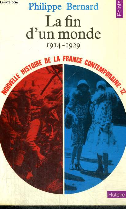 LA FIN D'UN MONDE 1914-1929 - Collection Points Histoire H112