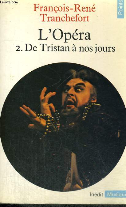 L'OPERA 2. DE TRISTAN A NOS JOURS - Collection Points Musique Mu3