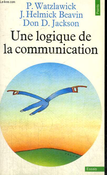 UNE LOGIQUE DE LA COMMUNICATION - Collection Points n°102 - WATZLAWICK P., HE... - Photo 1/1