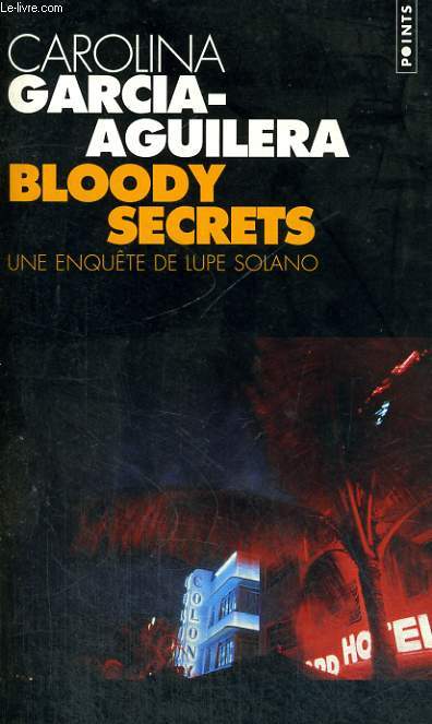 BLOODY SECRETS - Une enqute de Lupe Solano - Collection Points P651