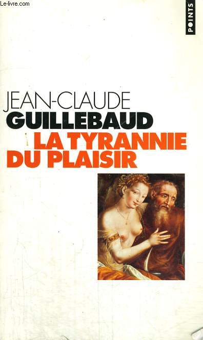 LA TYRANNIE DU PLAISIR - Collection Points P668