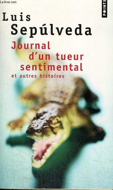 JOURNAL D'UN TUEUR SENTIMENTAL ET AUTRES HISTOIRES - Collection Points