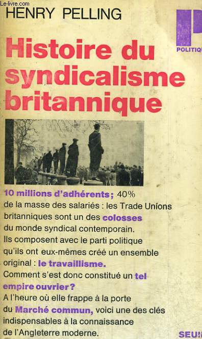 HISTOIRE DU SYNDICALISME BRITANNIQUE - Collection Politique n14