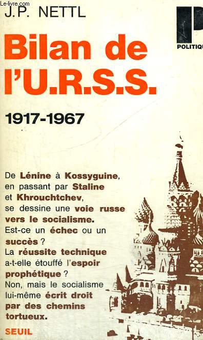 BILAN DE L'U.R.S.S. 1917-1967 - Collection Politique n16