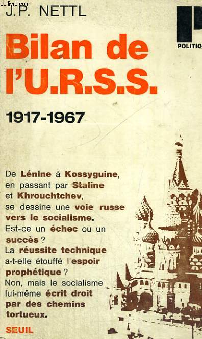 BILAN DE L'U.R.S.S. 1917-1967 - Collection Politique n16