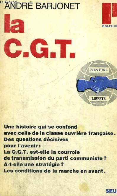 LA C.G.T. - Collection Politique n25
