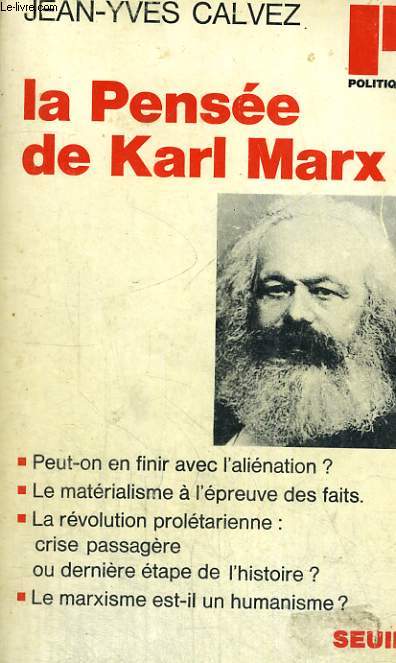 LA PENSEE DE KARL MARX - Collection Politique n38