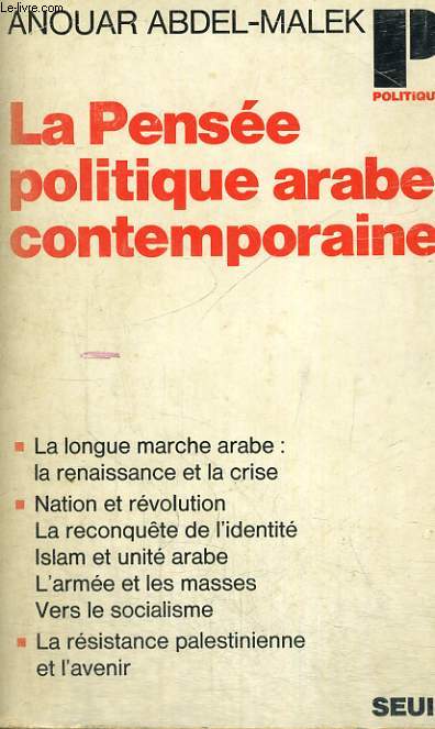 LA PENSEE POLITIQUE ARABE CONTEMPORAINE - Collection Politique n39