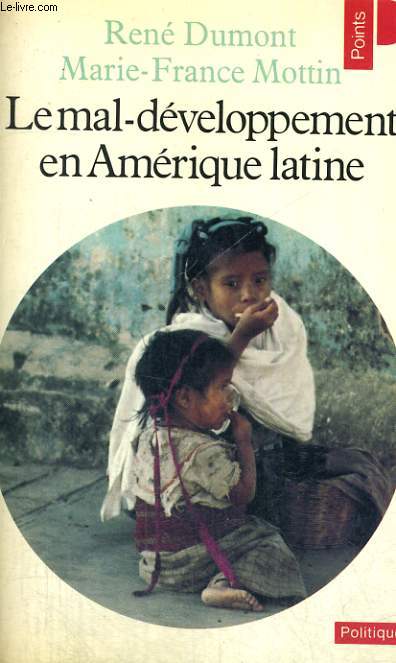 LE MAL-DEVELOPPEMENT EN AMERIQUE LATINE - Collection Points Politique Po118