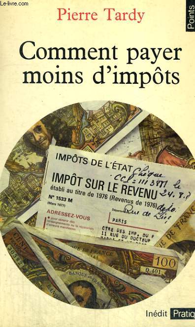 COMMENT PAYER MOINS D'IMPOTS - Collection Points Pratique P8