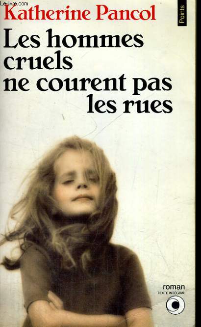 LES HOMMES CRUELS NE COURENT PAS LES RUES - Collection Points Roman R466