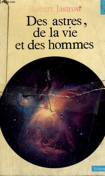 DES ASTRES, DE LA VIE ET DES HOMMES - Collection Points Sciences S2