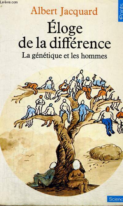 ELOGE DE LA DIFFERENCE - La gntique et les hommes - Collection Points Sciences S27