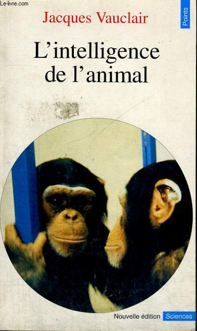 L'INTELLIGENCE DE L'ANIMAL - Collection Points Sciences S109