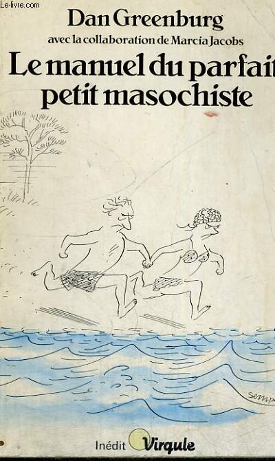 LE MANUEL DU PARFAIT PETIT MASOCHISTE - Collection Virgule V34