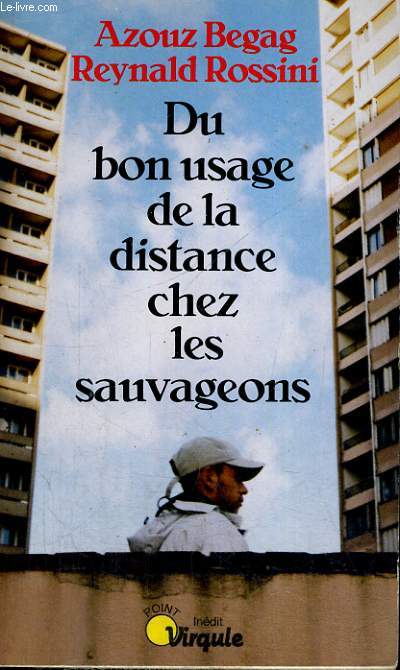 DU BON USAGE DE LA DISTANCE CHEZ LES SAUVAGEONS - Collection Virgule V199