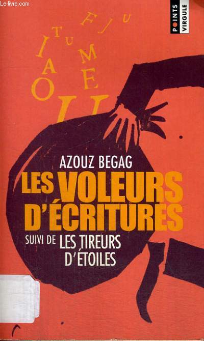 LES VOLEURS D'ECRITURES suivi de LES TIREURS D'ETOILES - Collection Points Virgule n46