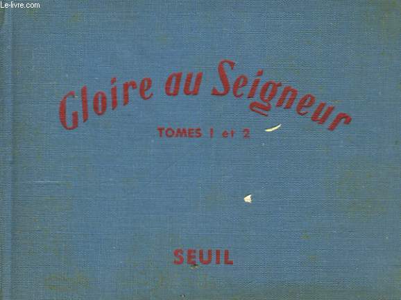 GLOIRE AU SEIGNEUR TOMES 1 et 2