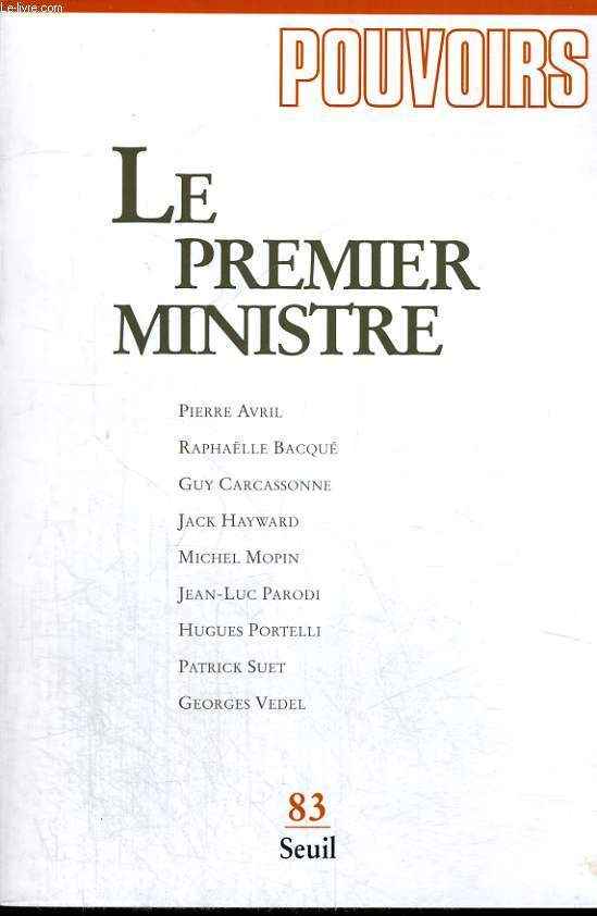 LE PREMIER MINISTRE - Collection Pouvoirs n83