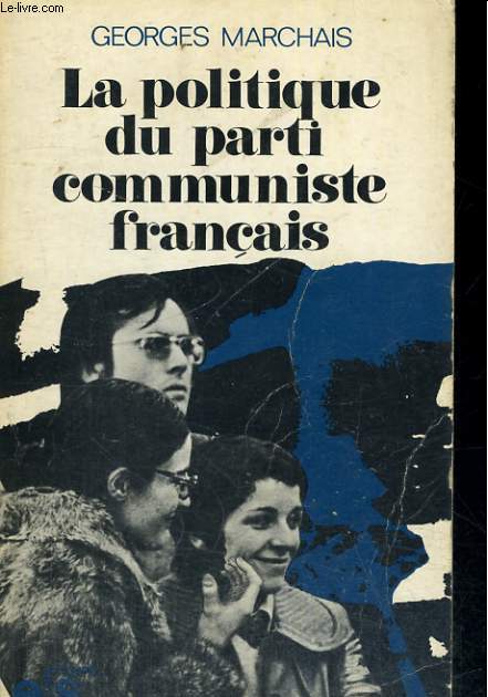 LA POLITIQUE DU PARTI COMMUNISTE FRANCAIS