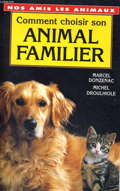 COMMENT CHOISIR SON ANIMAL FAMILIER