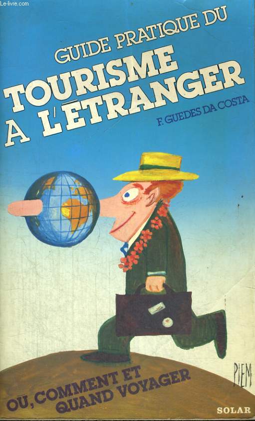 GUIDE PRATIQUE DU TOURISME A L'ETRANGER