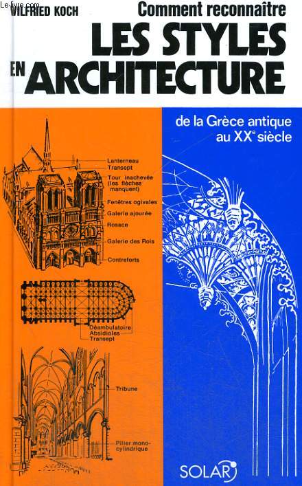 COMMENT RECONNAITRE LES STYLES EN ARCHITECTURE - de la Grce antique au XXe sicle