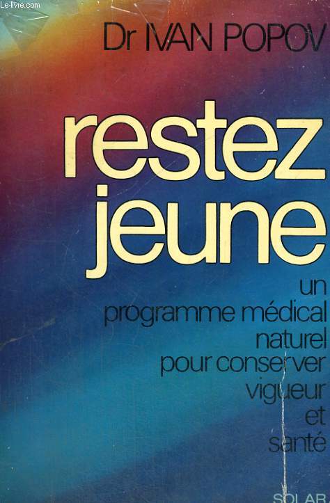 RESTEZ JEUNE - un programme mdical naturel pour conserver vigueur et sant