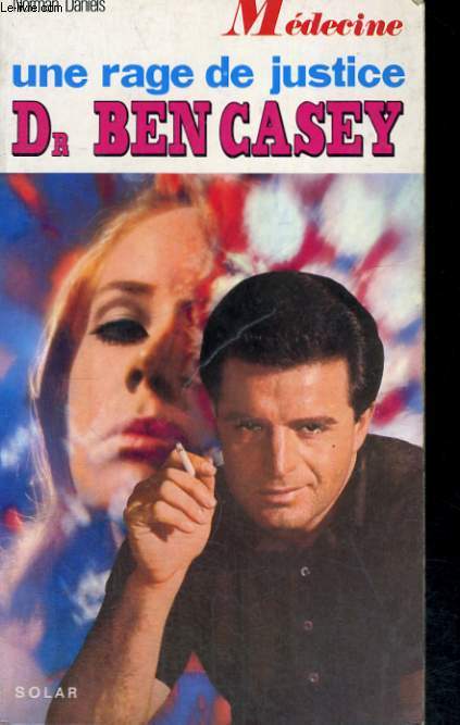 DR BEN CASEY - UNE RAGE DE JUSTICE - Collection Mdecine n 13