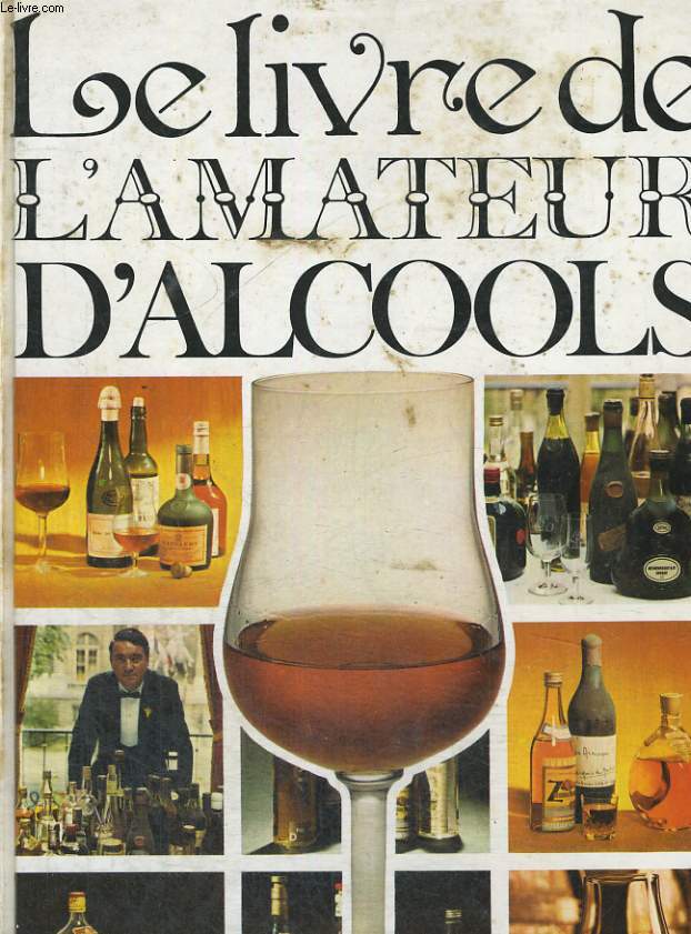 LE LIVRE DE L'AMATEUR D'ALCOOLS.