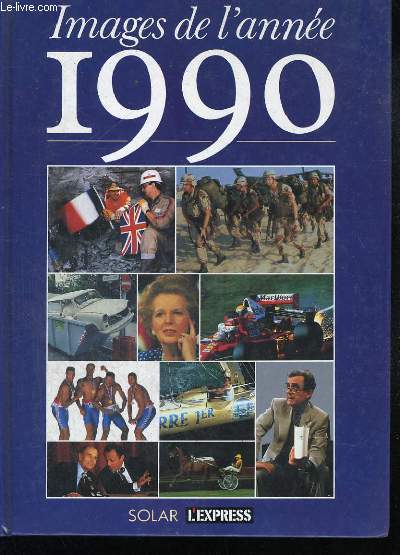 IMAGES DE L'ANNEE 1990.