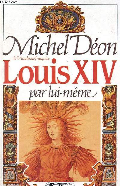 LOUIS XIV PAR LUI-MEME