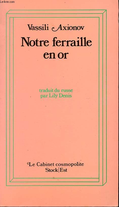 NOTRE FERRAILLE EN OR