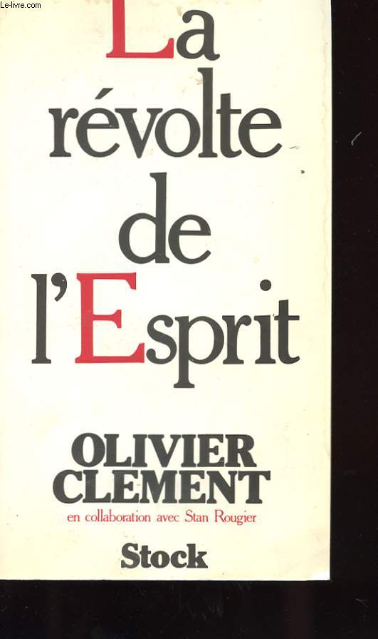 LA REVOLTE DE L'ESPRIT - REPERES POUR LA SITUATION SPIRITUELLE D'AUJOURD'HUI