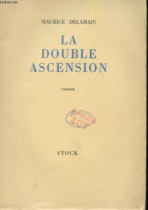 LA DOUBLE ASCENSION AVEC ENVOI DE L'AUTEUR